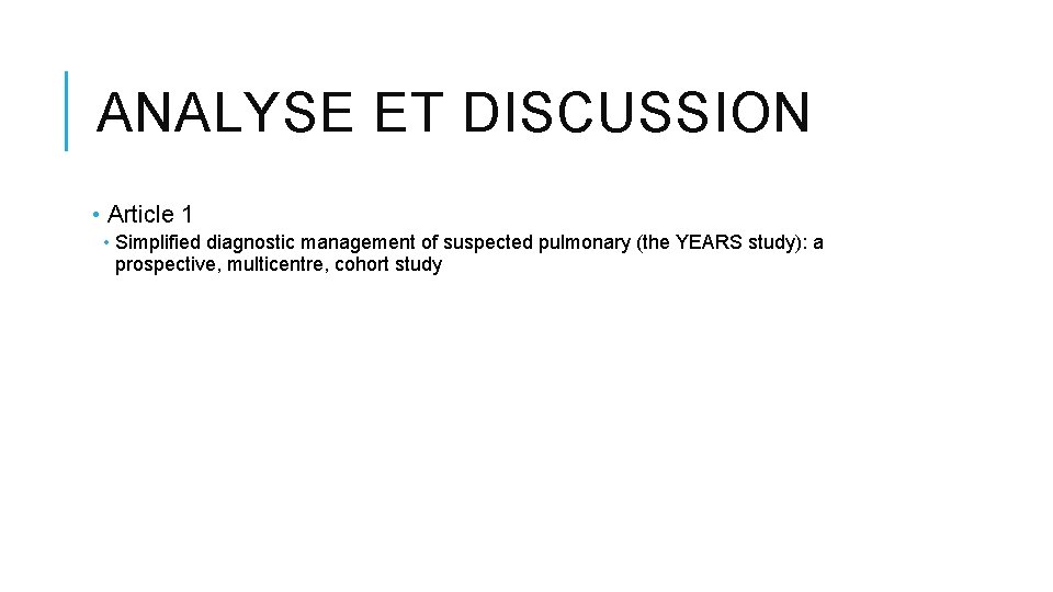 ANALYSE ET DISCUSSION • Article 1 • Simplified diagnostic management of suspected pulmonary (the