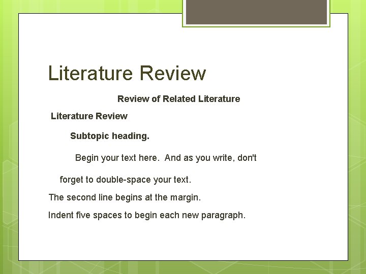 Literature Review of Related Literature Review Subtopic heading. Begin your text here. And as