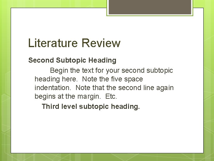 Literature Review Second Subtopic Heading Begin the text for your second subtopic heading here.