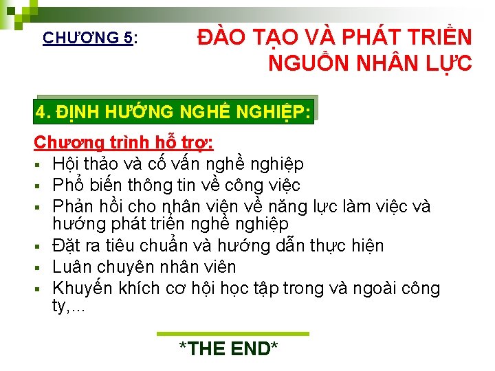 CHƯƠNG 5: ĐÀO TẠO VÀ PHÁT TRIỂN NGUỒN NH N LỰC 4. ĐỊNH HƯỚNG