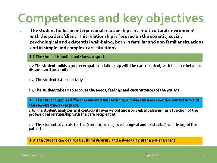 Competences and key objectives 1. The student builds an interpersonal relationships in a multicultural