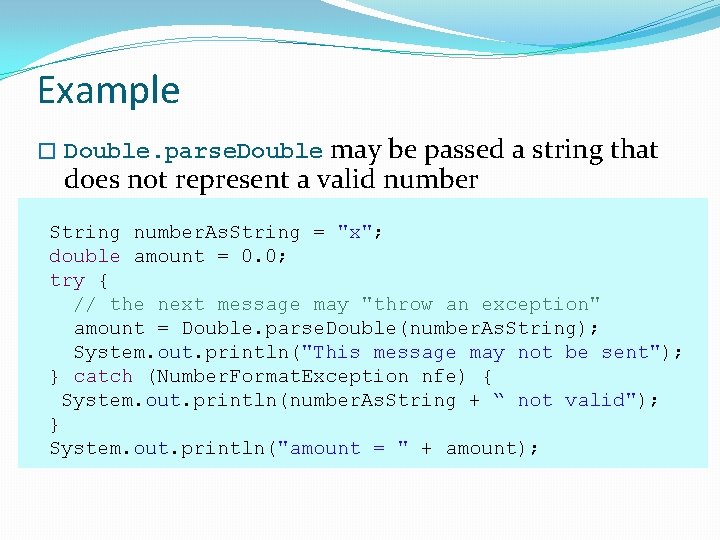 Example may be passed a string that does not represent a valid number � Example may be passed a string that does not represent a valid number �