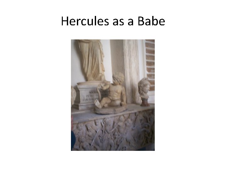 Hercules as a Babe 