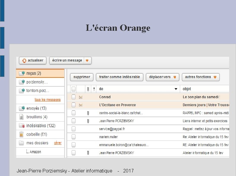 L'écran Orange Jean-Pierre Porziemsky - Atelier informatique - 2017 