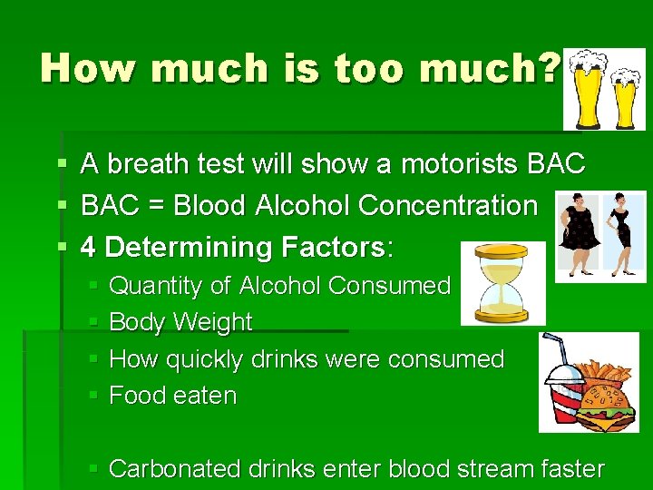 How much is too much? § § § A breath test will show a