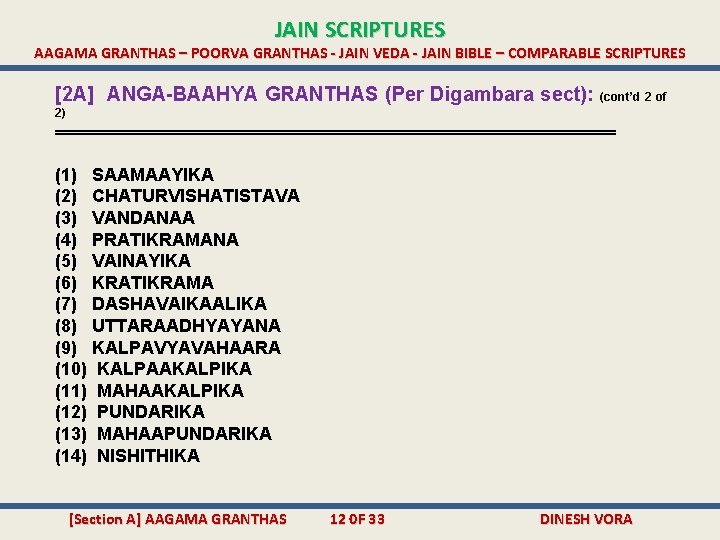 JAIN SCRIPTURES AAGAMA GRANTHAS – POORVA GRANTHAS - JAIN VEDA - JAIN BIBLE –