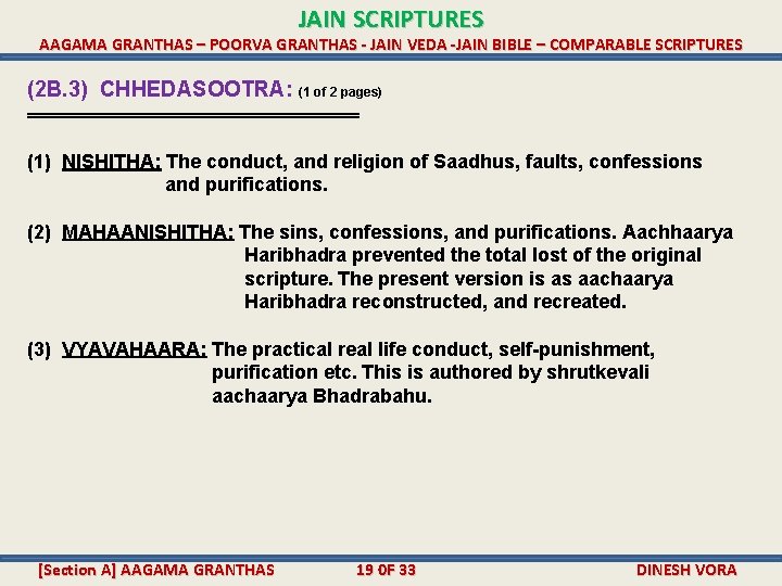 JAIN SCRIPTURES AAGAMA GRANTHAS – POORVA GRANTHAS - JAIN VEDA -JAIN BIBLE – COMPARABLE