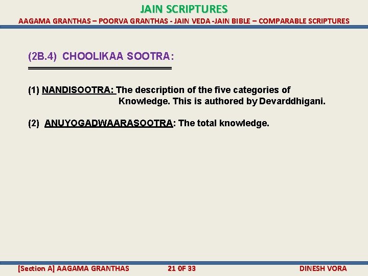 JAIN SCRIPTURES AAGAMA GRANTHAS – POORVA GRANTHAS - JAIN VEDA -JAIN BIBLE – COMPARABLE