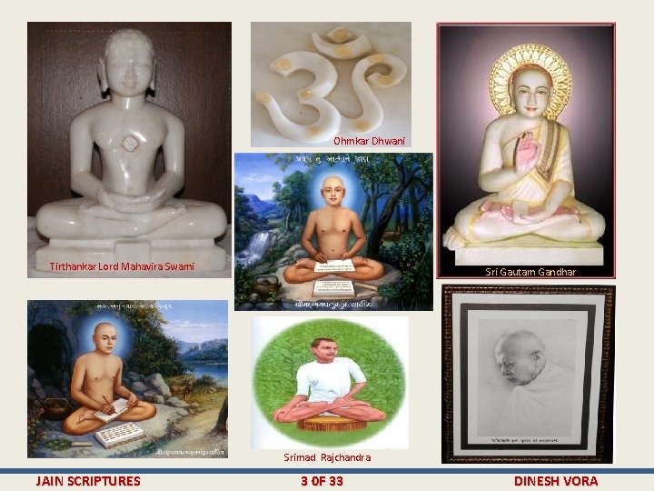 Ohmkar Dhwani Tirthankar Lord Mahavira Swami Sri Gautam Gandhar Srimad Rajchandra JAIN SCRIPTURES 3