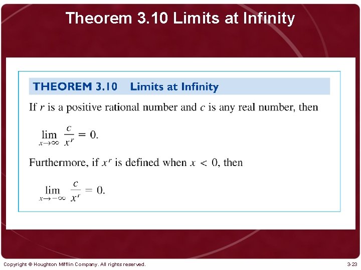 Theorem 3. 10 Limits at Infinity Copyright © Houghton Mifflin Company. All rights reserved.