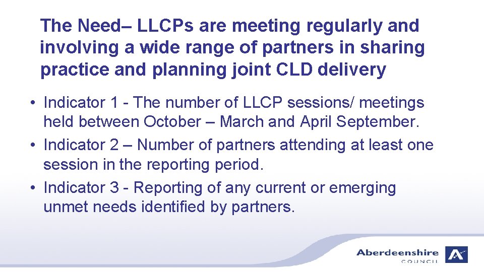 The Need– LLCPs are meeting regularly and involving a wide range of partners in