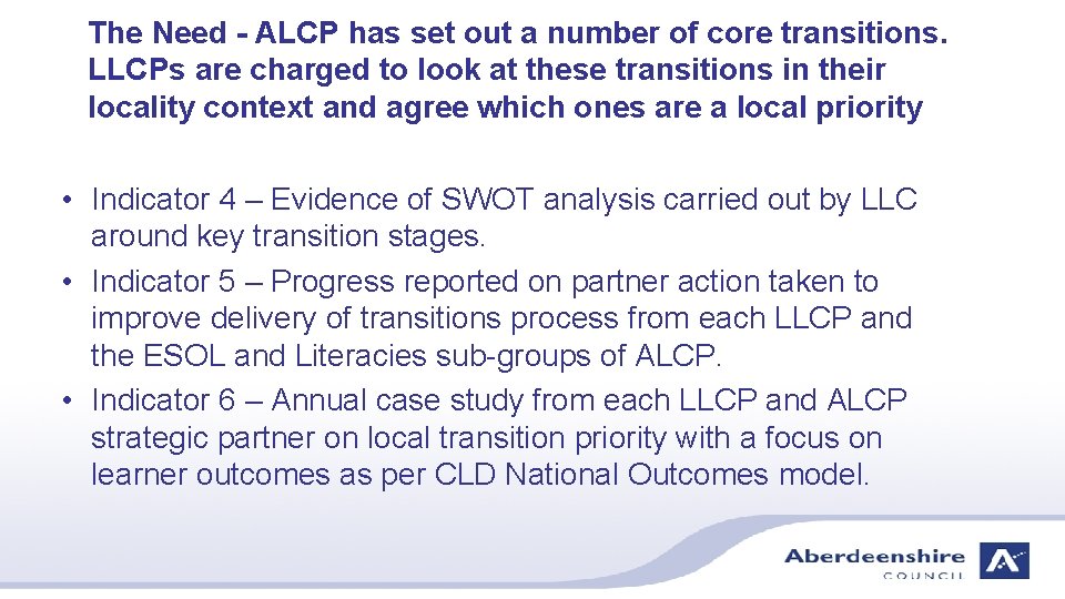 The Need - ALCP has set out a number of core transitions. LLCPs are