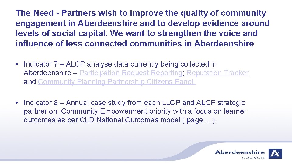 The Need - Partners wish to improve the quality of community engagement in Aberdeenshire