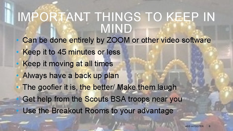 IMPORTANT THINGS TO KEEP IN MIND • • Can be done entirely by ZOOM