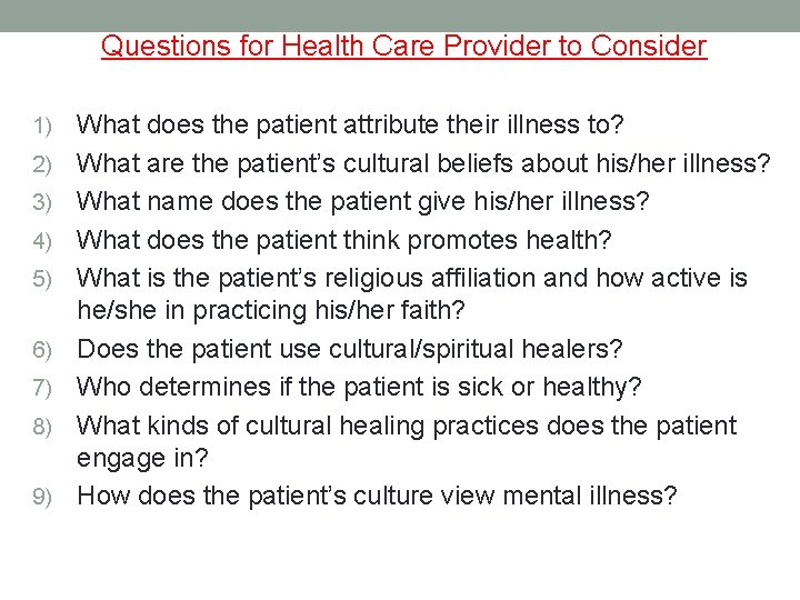 Questions for Health Care Provider to Consider 1) 2) 3) 4) 5) 6) 7)