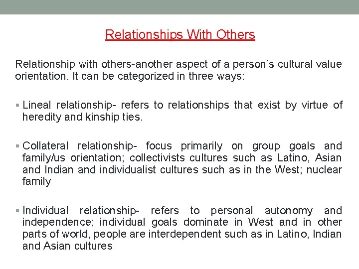 Relationships With Others Relationship with others-another aspect of a person’s cultural value orientation. It