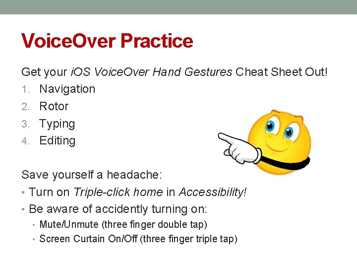 Voice. Over Practice Get your i. OS Voice. Over Hand Gestures Cheat Sheet Out!