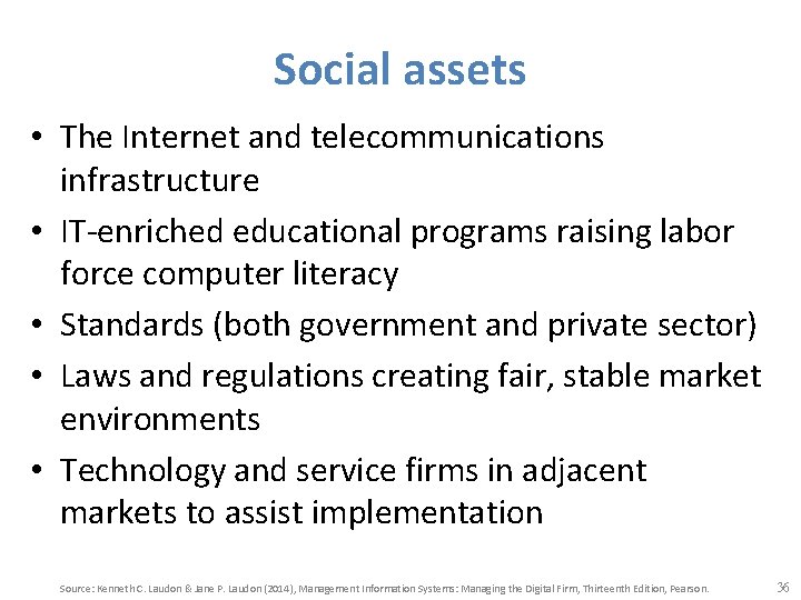 Social assets • The Internet and telecommunications infrastructure • IT-enriched educational programs raising labor