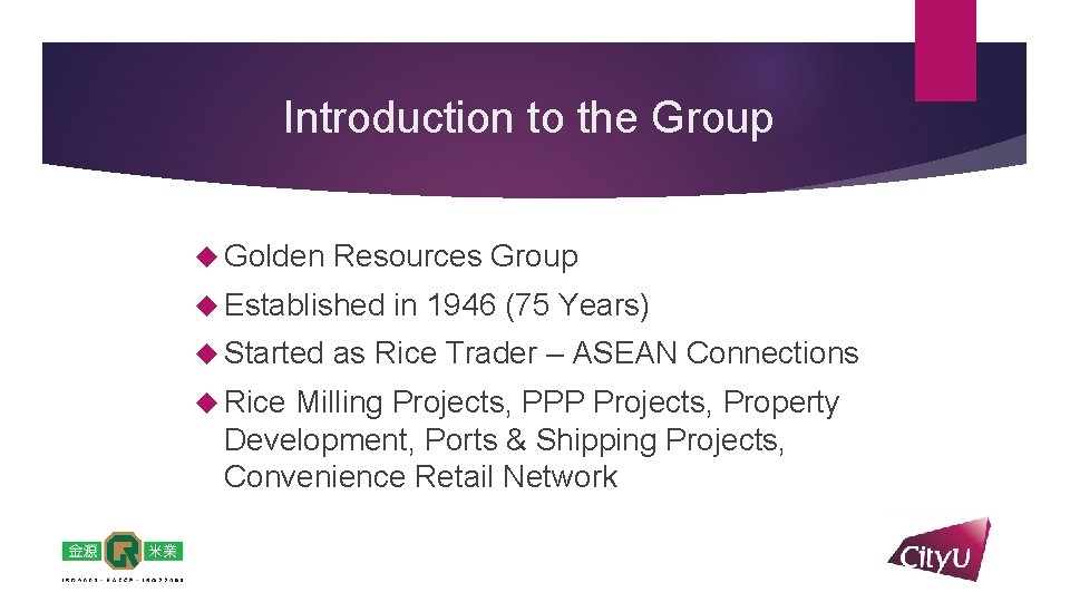 Introduction to the Group Golden Resources Group Established Started Rice in 1946 (75 Years)