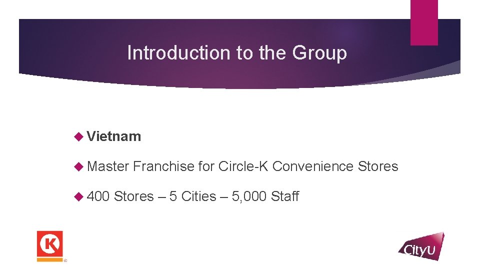 Introduction to the Group Vietnam Master 400 Franchise for Circle-K Convenience Stores – 5