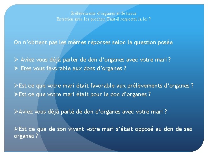 Prélèvements d’organes et de tissus Entretien avec les proches. Faut-il respecter la loi ?