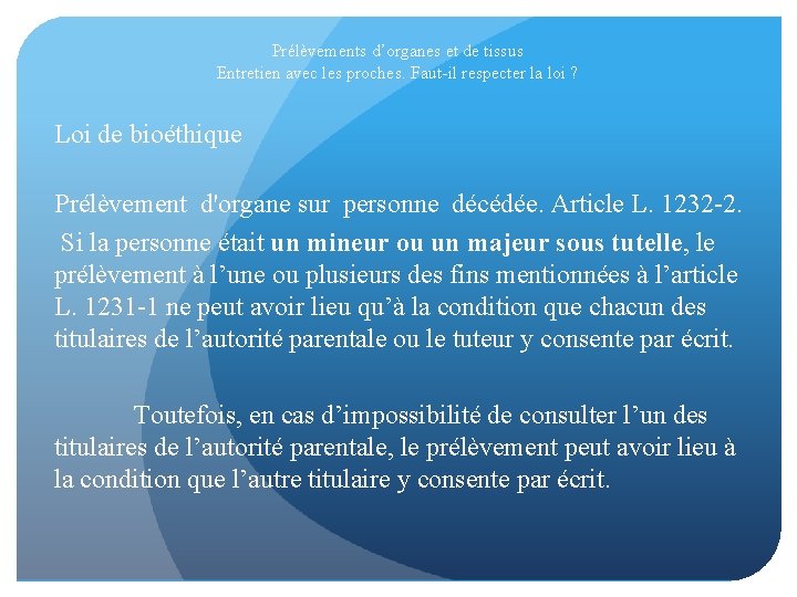 Prélèvements d’organes et de tissus Entretien avec les proches. Faut-il respecter la loi ?