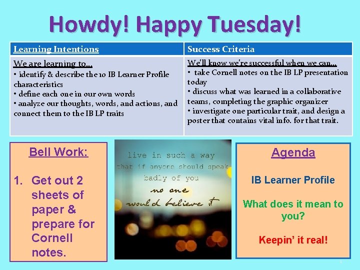 Howdy! Happy Tuesday! Learning Intentions Success Criteria We are learning to… • identify &