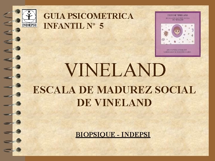 GUIA PSICOMETRICA INFANTIL Nº 5 VINELAND ESCALA DE MADUREZ SOCIAL DE VINELAND BIOPSIQUE -