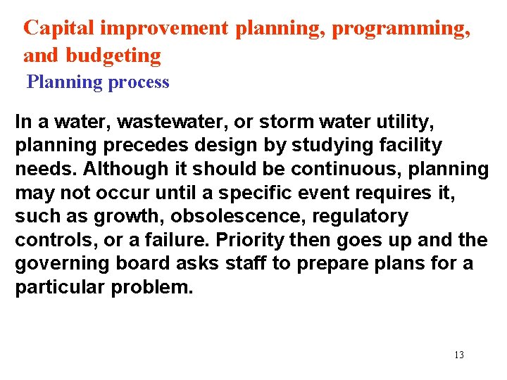 Capital improvement planning, programming, and budgeting Planning process In a water, wastewater, or storm