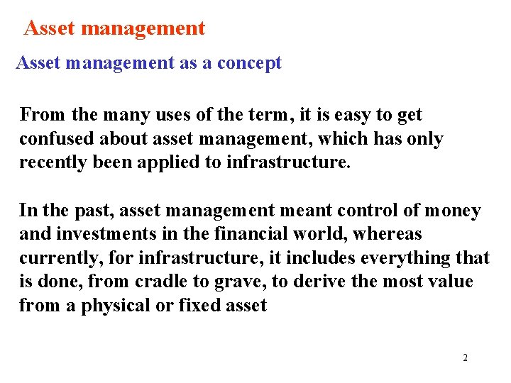 Asset management as a concept From the many uses of the term, it is