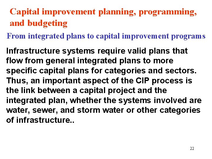 Capital improvement planning, programming, and budgeting From integrated plans to capital improvement programs Infrastructure