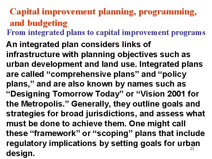 Capital improvement planning, programming, and budgeting From integrated plans to capital improvement programs An