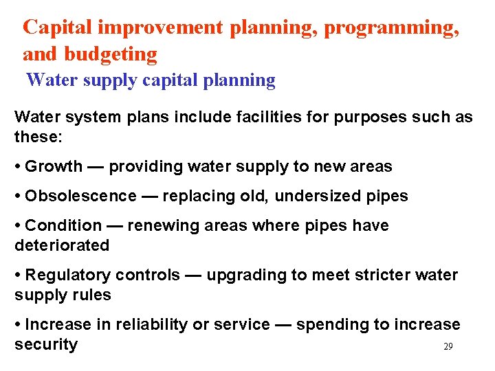 Capital improvement planning, programming, and budgeting Water supply capital planning Water system plans include