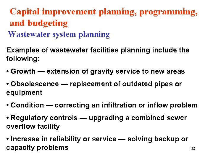 Capital improvement planning, programming, and budgeting Wastewater system planning Examples of wastewater facilities planning