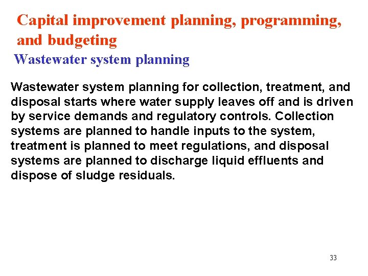 Capital improvement planning, programming, and budgeting Wastewater system planning for collection, treatment, and disposal