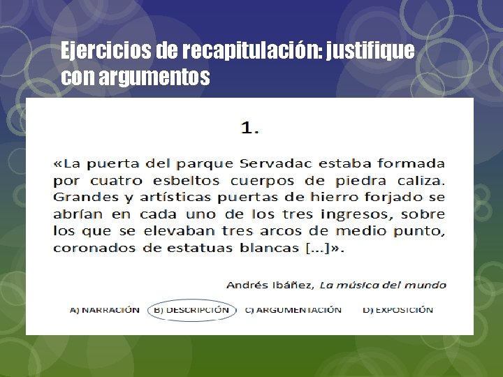 Ejercicios de recapitulación: justifique con argumentos 