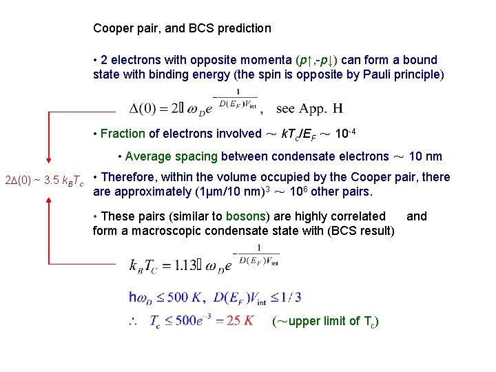 Cooper pair, and BCS prediction • 2 electrons with opposite momenta (p↑, -p↓) can