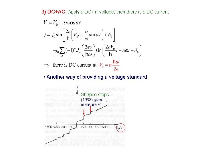 3) DC+AC: Apply a DC+ rf voltage, then there is a DC current •