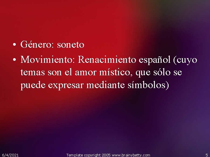  • Género: soneto • Movimiento: Renacimiento español (cuyo temas son el amor místico,