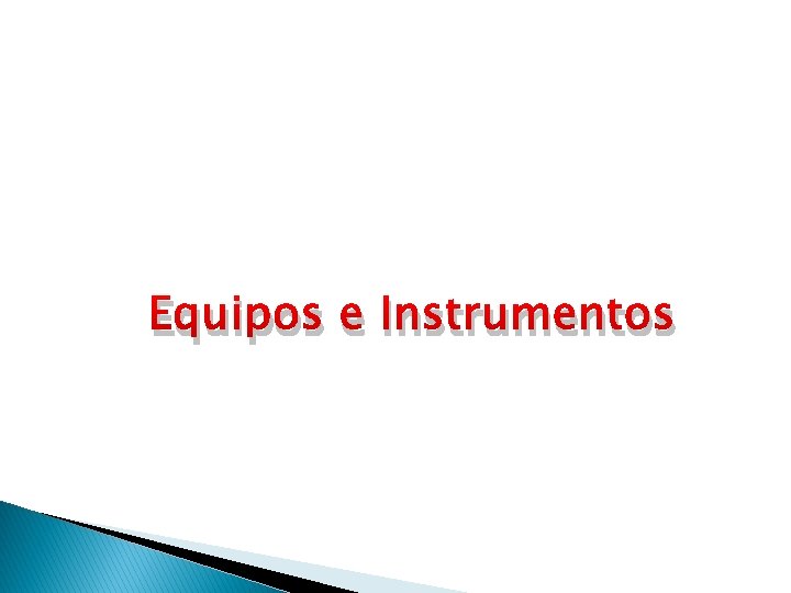 Equipos e Instrumentos 