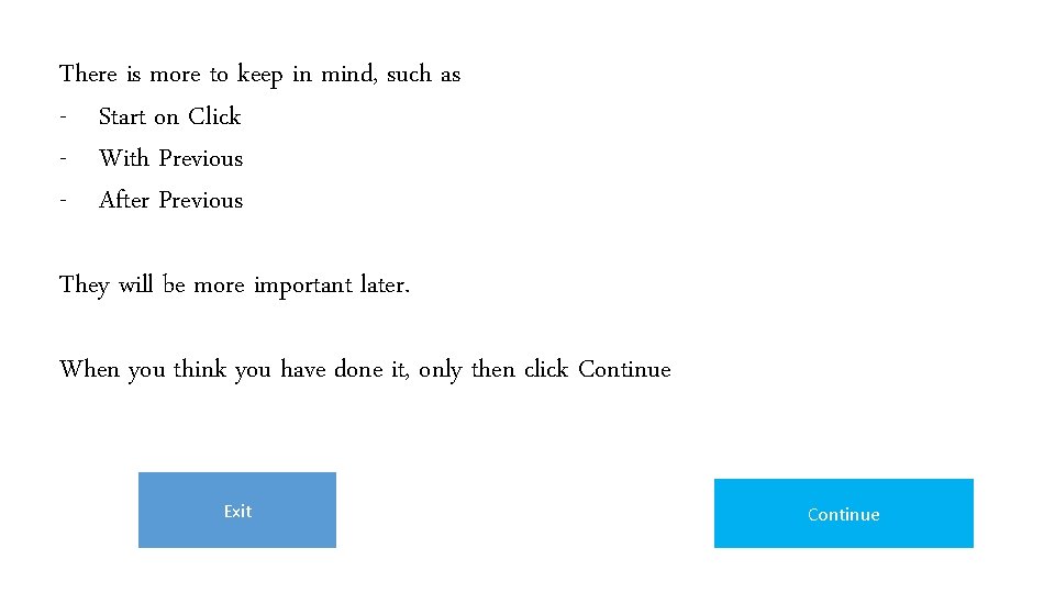 There is more to keep in mind, such as - Start on Click - There is more to keep in mind, such as - Start on Click -