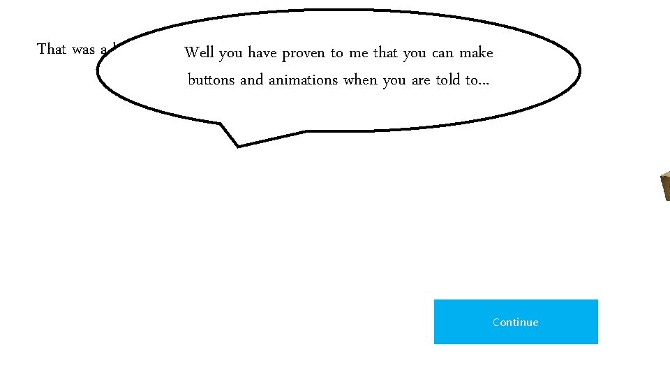 That was a little tougher. Well you have proven to me that you can That was a little tougher. Well you have proven to me that you can