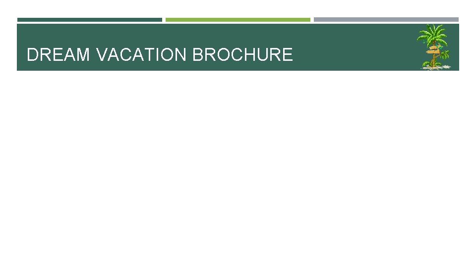 DREAM VACATION BROCHURE 