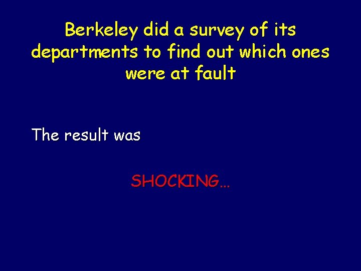 Berkeley did a survey of its departments to find out which ones were at