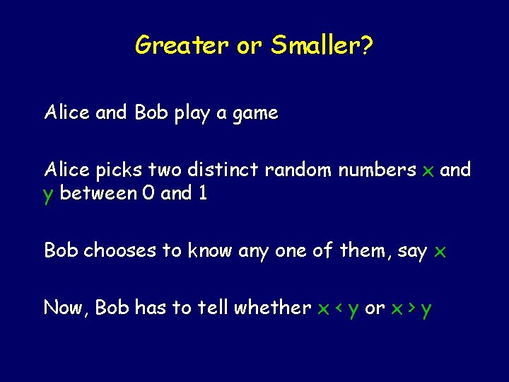 Greater or Smaller? Alice and Bob play a game Alice picks two distinct random