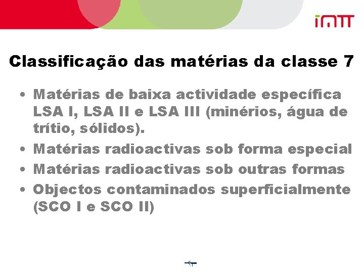 Classificação das matérias da classe 7 • Matérias de baixa actividade específica LSA I,