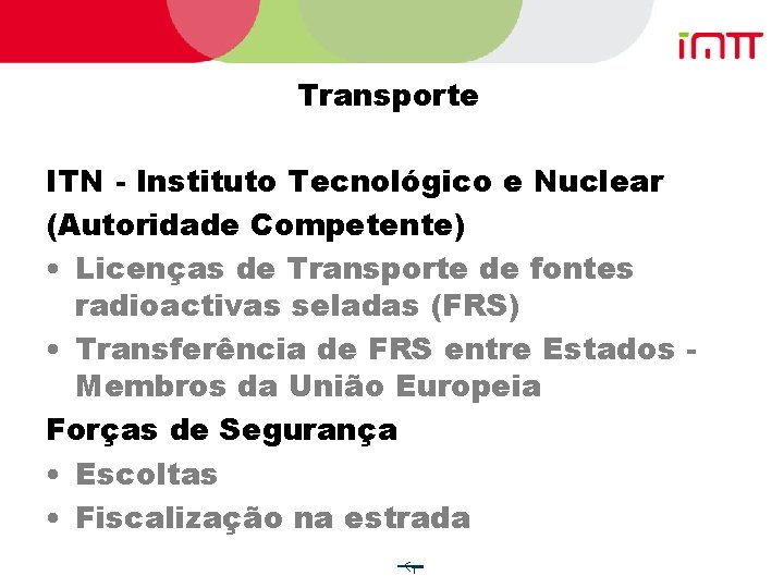 Transporte ITN - Instituto Tecnológico e Nuclear (Autoridade Competente) • Licenças de Transporte de