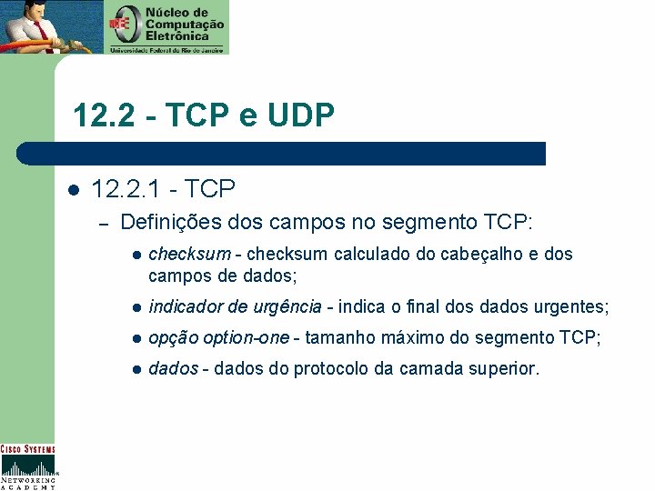 12. 2 - TCP e UDP l 12. 2. 1 - TCP – Definições