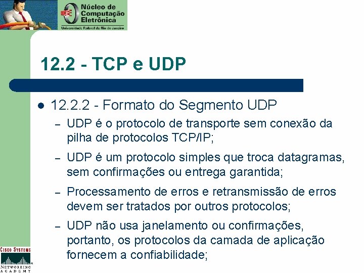 12. 2 - TCP e UDP l 12. 2. 2 - Formato do Segmento