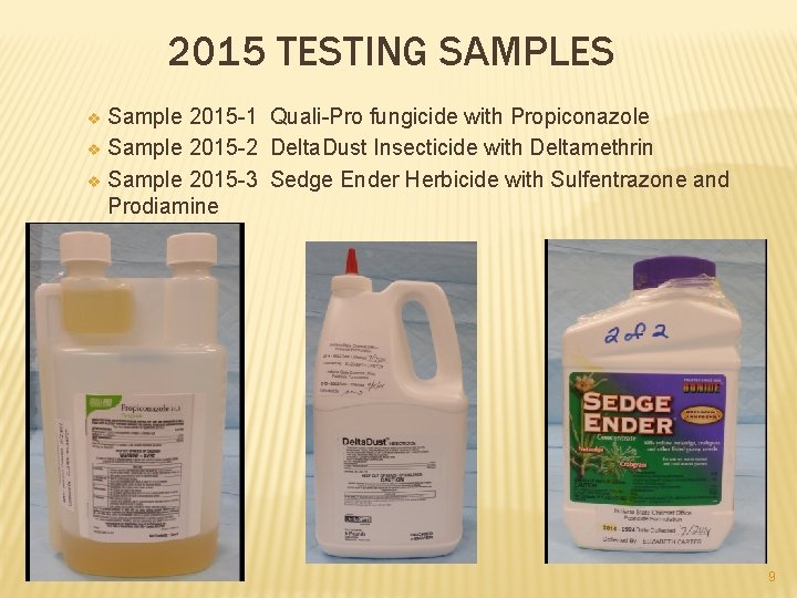 2015 TESTING SAMPLES Sample 2015 -1 Quali-Pro fungicide with Propiconazole v Sample 2015 -2 2015 TESTING SAMPLES Sample 2015 -1 Quali-Pro fungicide with Propiconazole v Sample 2015 -2